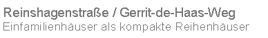 Textfeld: Reinshagenstra�e / Gerrit-de-Haas-WegEinfamilienh�user als kompakte Reihenh�user