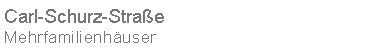 Textfeld: Carl-Schurz-Stra�eMehrfamilienh�user